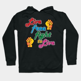 Live Free Fight To Live Rainbow Hoodie